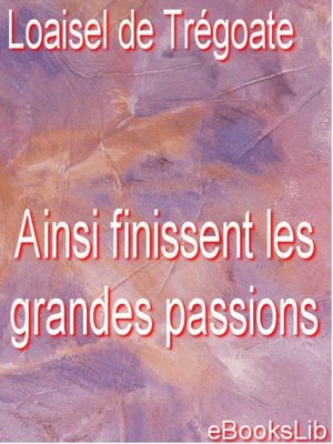 cover image of Ainsi finissent les grandes passions